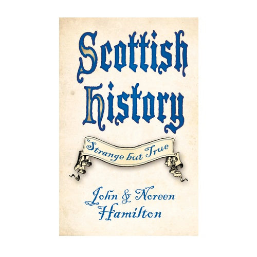 Scottish History: Strange But True product image