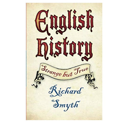 English History Strange But True