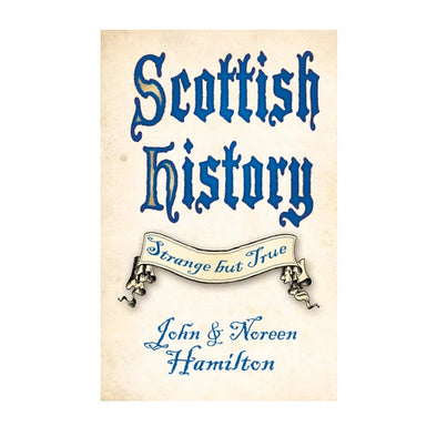 Scottish History: Strange But True