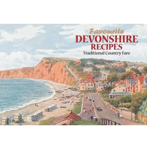 Favourite Devonshire Recipes Traditional Country Fare
