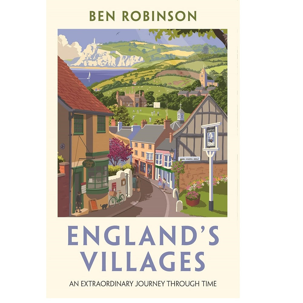 England's Villages: An Extraordinary Journey Through Time Book
