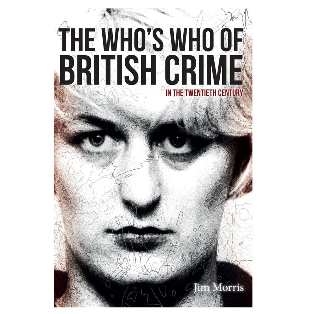 The Who's Who of British Crime: In the Twentieth Century Book product image with British