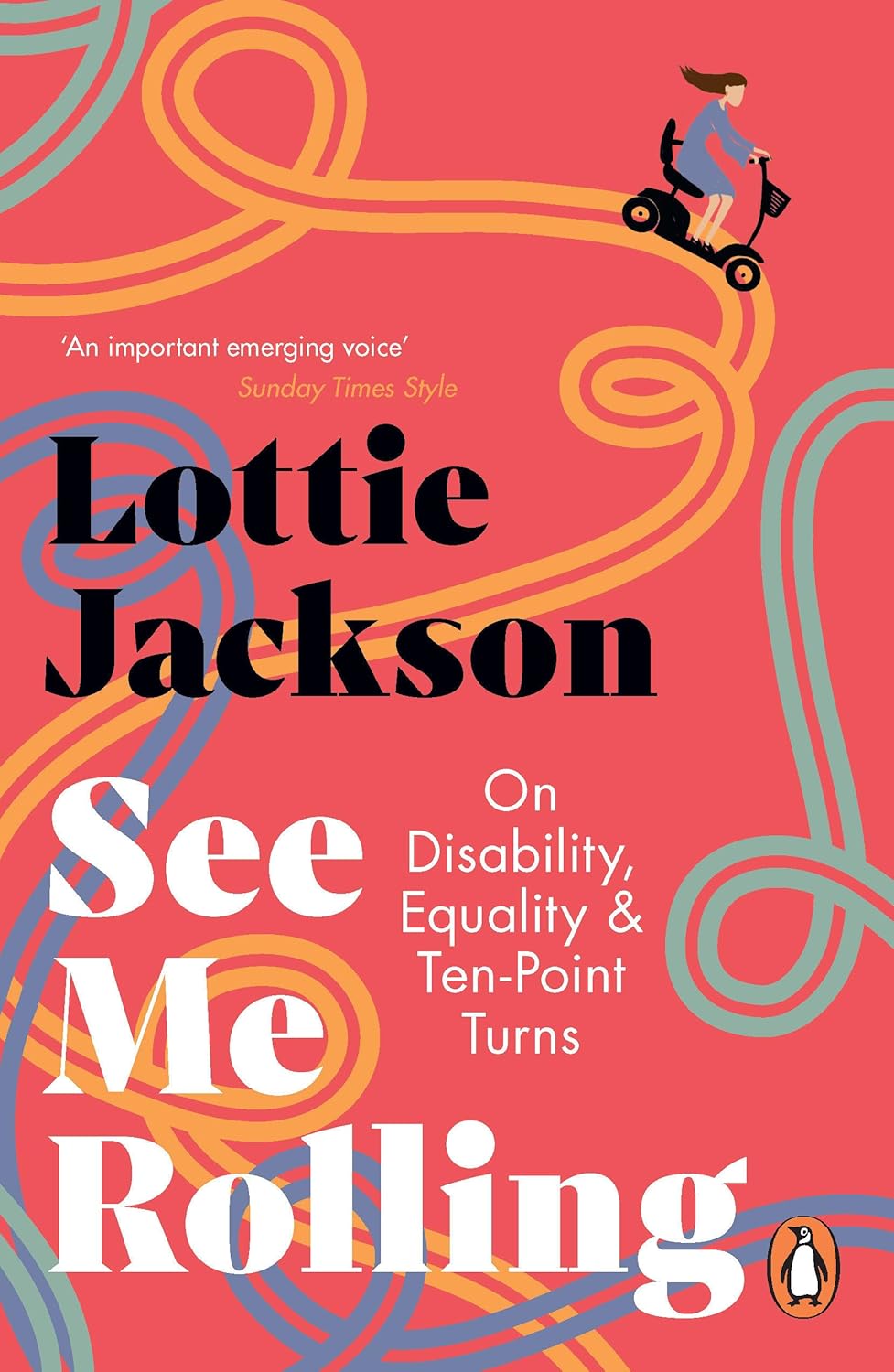 See Me Rolling: On Disability, Equality and Ten-Point Turns Book