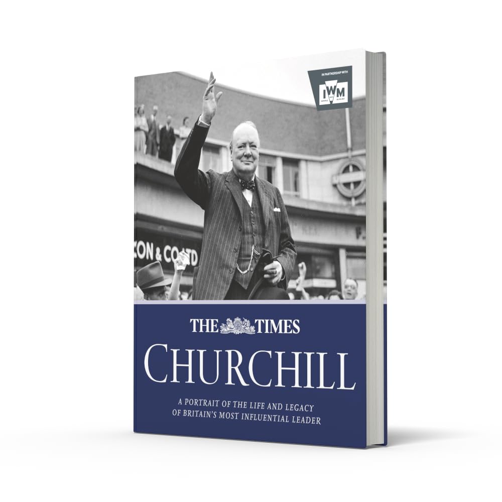 The Times Churchill: A Portrait of the Life and Legacy Book