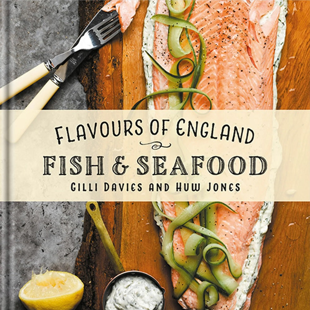 Flavours of England: Fish and Seafood Book