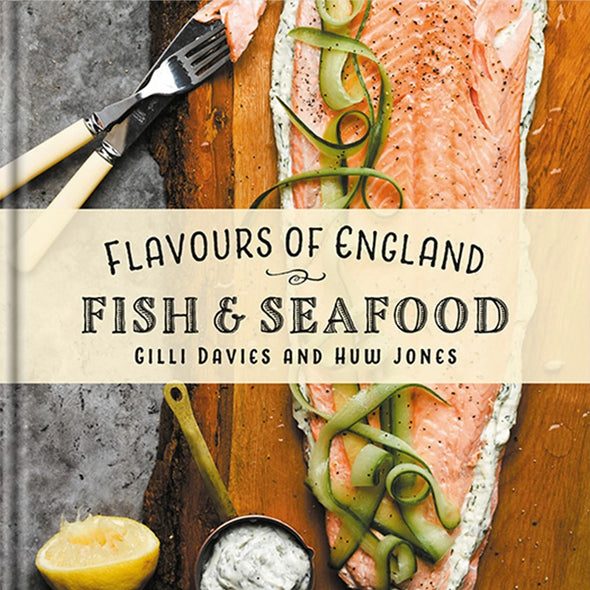 Flavours of England: Fish and Seafood Book