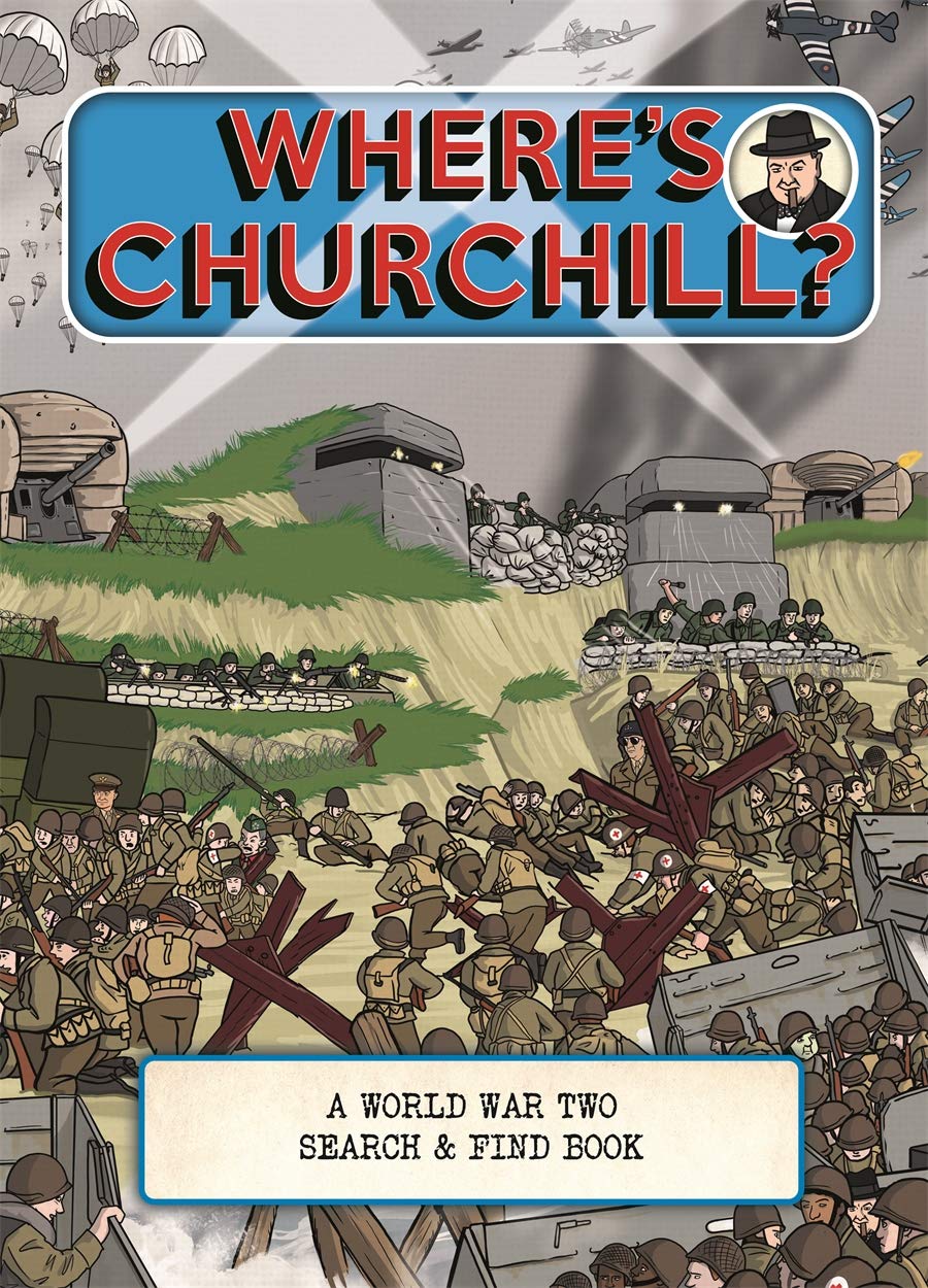 Where's Churchill: A World War Two Search & Find Book Book