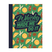 Whisky Made Me Do It product image