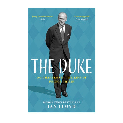 The Duke: 100 Chapters in the Life of Prince Philip