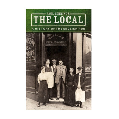The Local : A History Of The English Pub