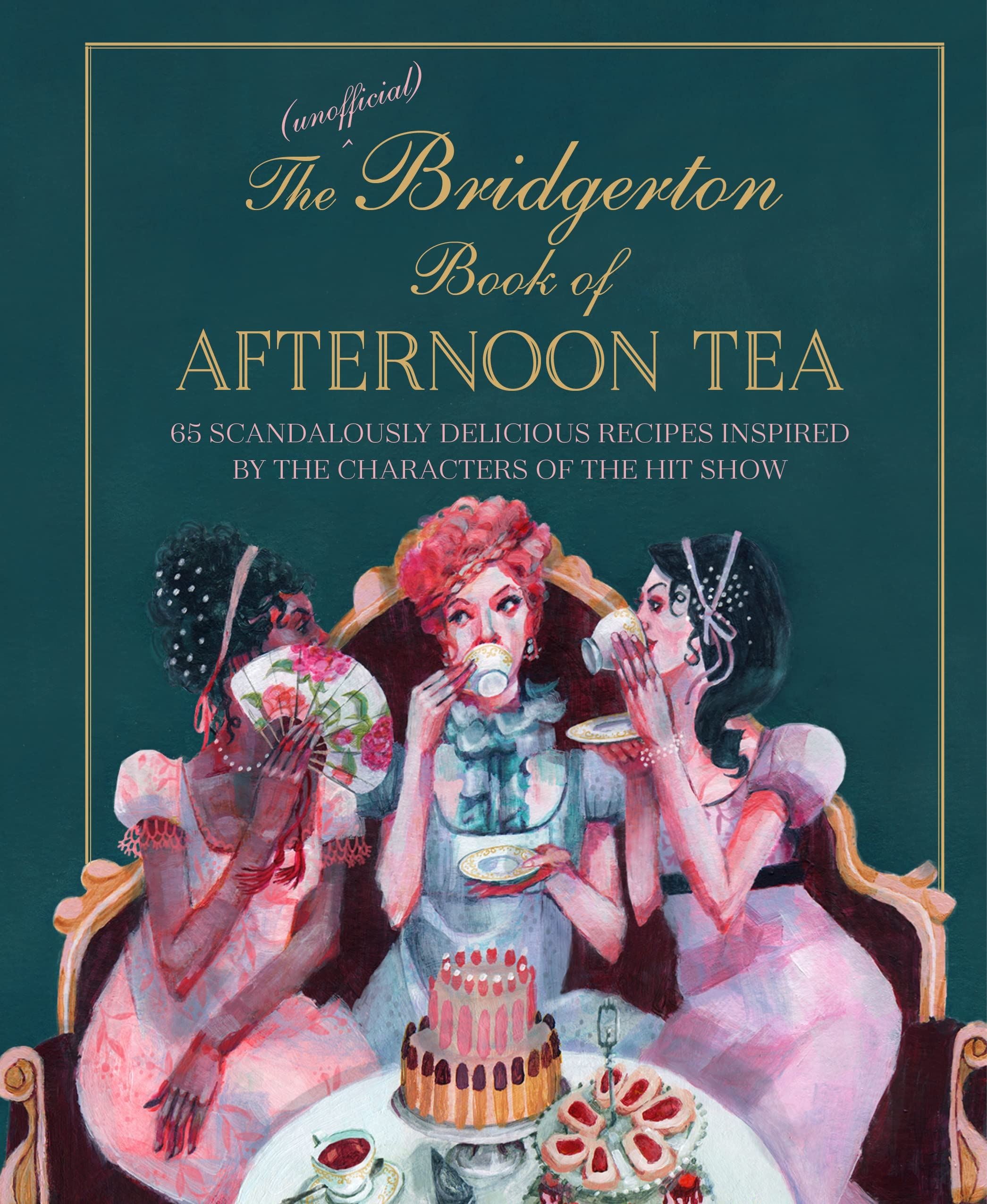 Unofficial Bridgerton Book Of Afternoon Tea (HB) Book