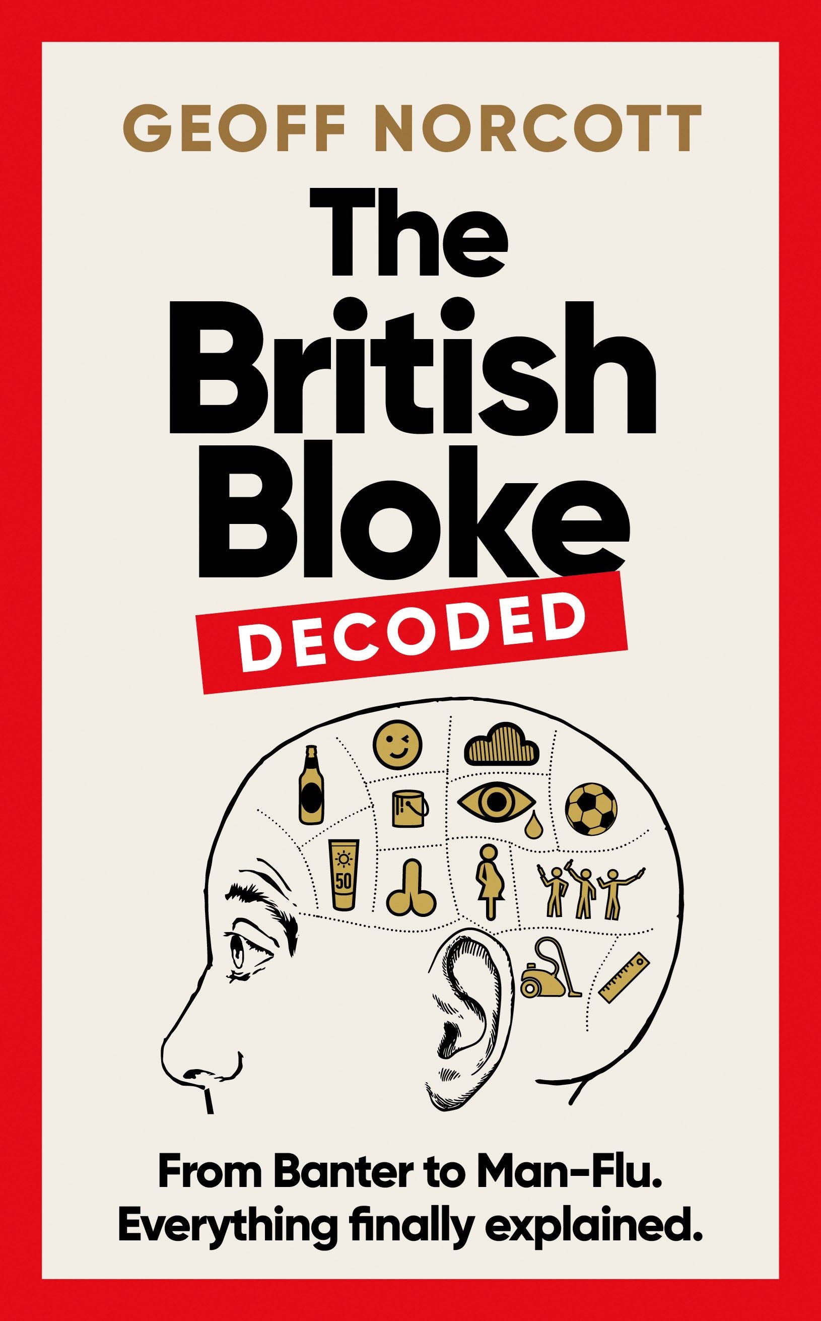 The British Bloke, Decoded - Geoff Norcott Book
