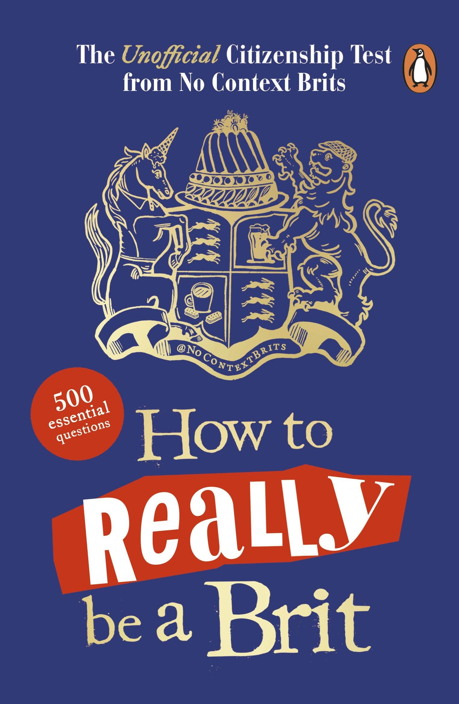 How to Really be a Brit: The Unofficial Citizenship Test Book