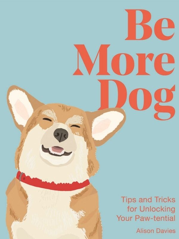 Be More Dog (Hb)